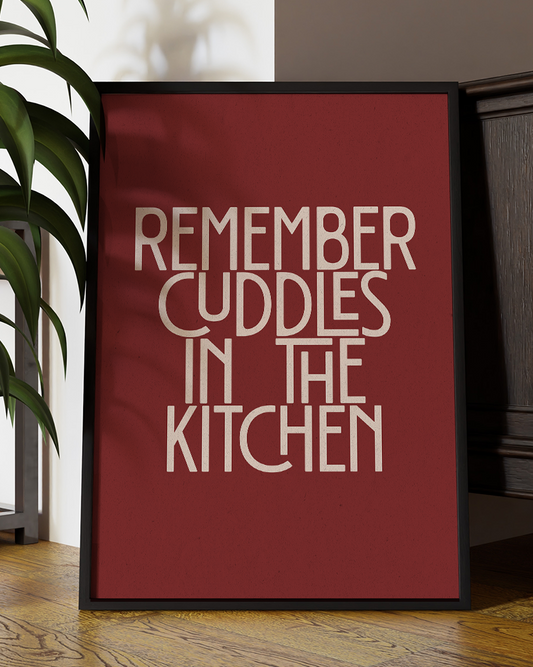 Remember Cuddles In The Kitchen Quote Wall Art Print – Modern Artic Monkeys Mardy Bum Quote Home Decor Poster - Multiply Colours Available