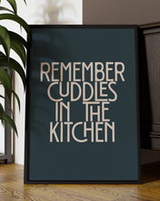 Load image into Gallery viewer, Remember Cuddles In The Kitchen Quote Wall Art Print – Modern Artic Monkeys Mardy Bum Quote Home Decor Poster - Multiply Colours Available