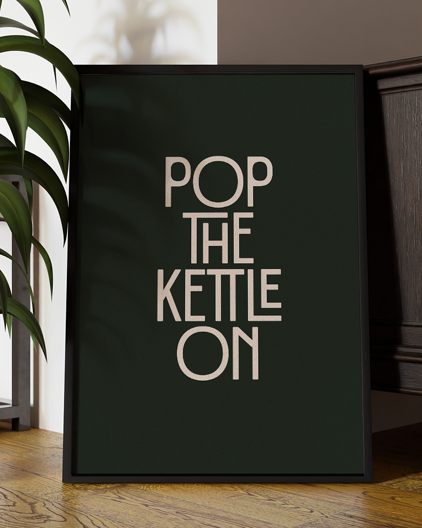 Pop The Kettle On Quote Wall Art Print – Fun Kitchen Quote Home Decor - Multiply Colours Available