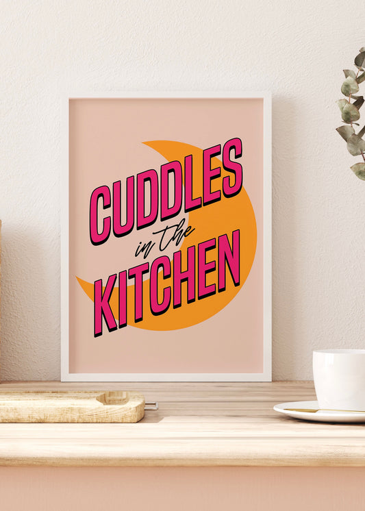 Cuddles In The Kitchen Quote Print | Optional Colours | By Pink Giraffe Print Co