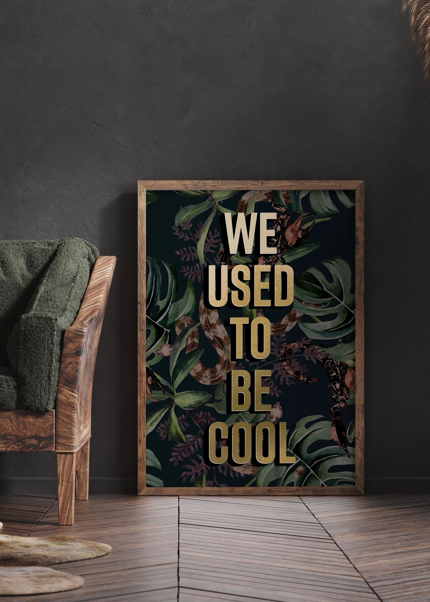We Used To Be Cool | Botanical Quote Print