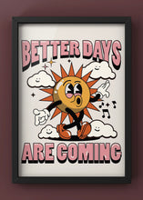 Load image into Gallery viewer, Better days are coming sunshine pop art print | Positive wall art