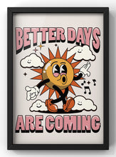 Load image into Gallery viewer, Better days are coming sunshine pop art print | Positive wall art