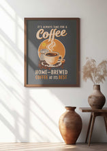 Load image into Gallery viewer, It's Always Time for a Coffee