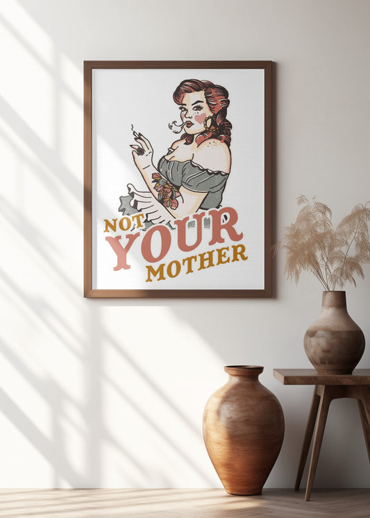 Not Your Mother Snarky Vintage Rockabilly Art
