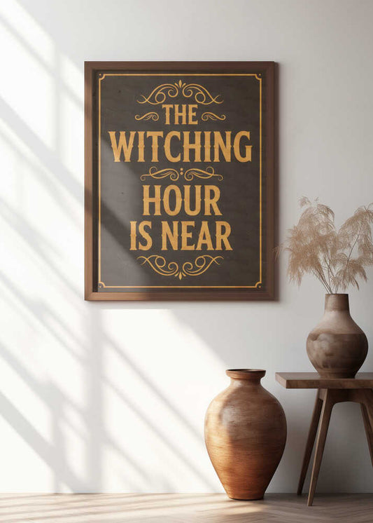 The Witching Hour Is Near