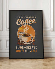 Load image into Gallery viewer, It's Always Time for a Coffee