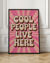 Load image into Gallery viewer, Cool People Live Here