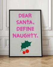 Load image into Gallery viewer, Deer Santa Define Naughty Quote Print Xmas Christmas