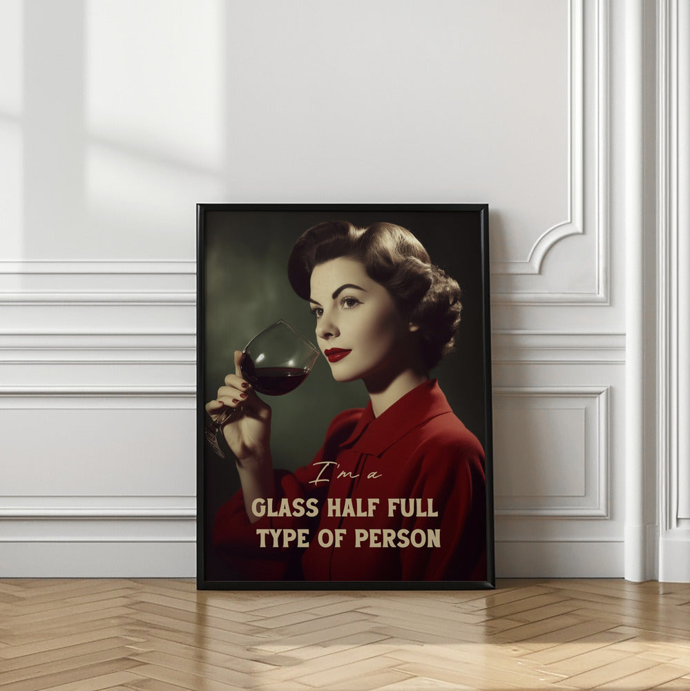 I'm a glass half full type of person