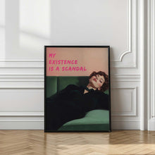 Load image into Gallery viewer, My existence is a scandal