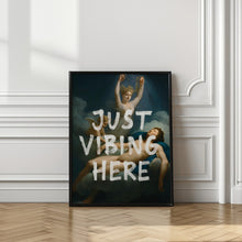 Load image into Gallery viewer, Just Vibing Here