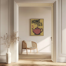 Load image into Gallery viewer, Home Is Where the Tea Is