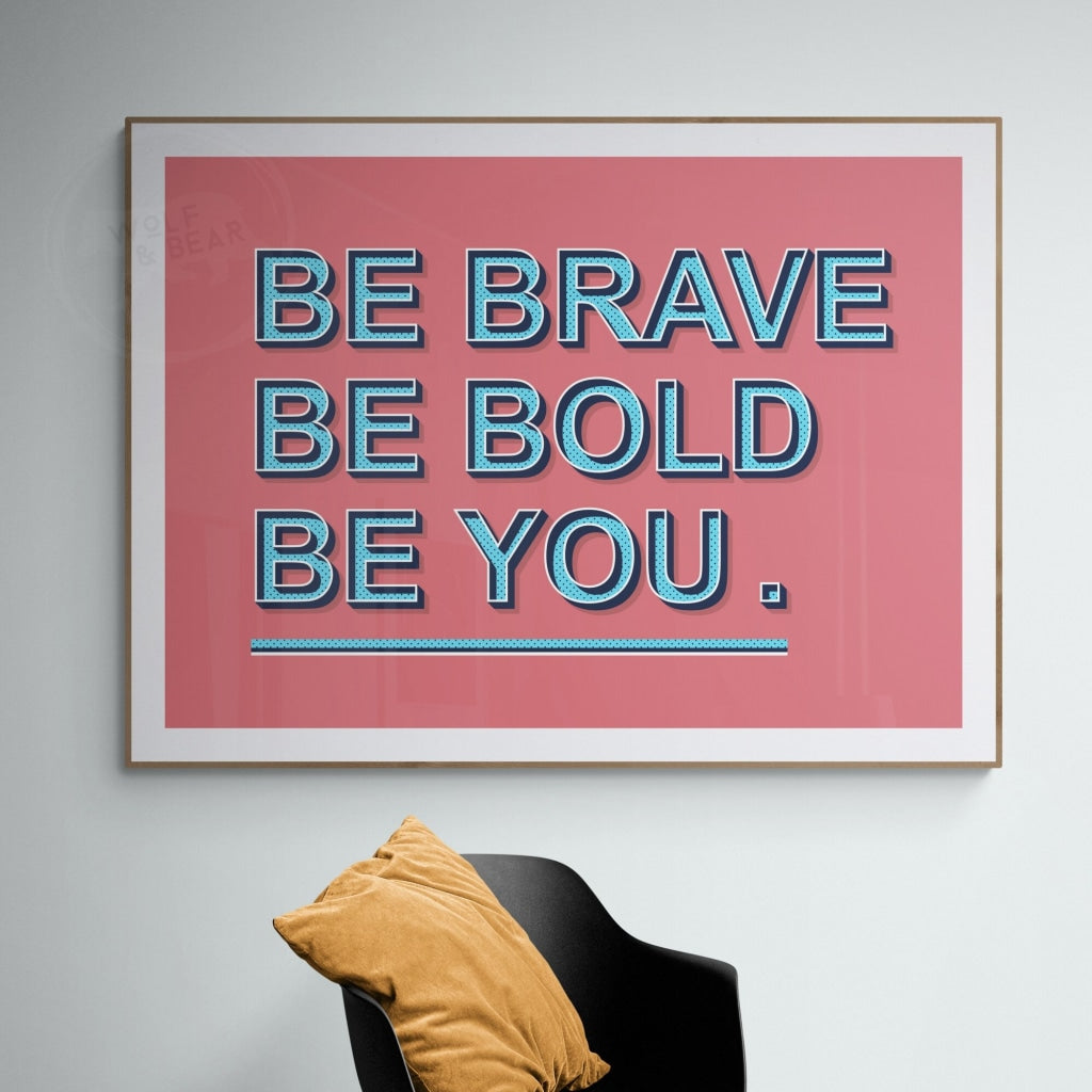 Be Brave, Be Bold, Be You Motivational Quote Print Colourful 3D Text – Wolf Bear Prints メッセージステッカー be bold be bright be you!
