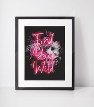 Load image into Gallery viewer, Find Your Wild Neon Print