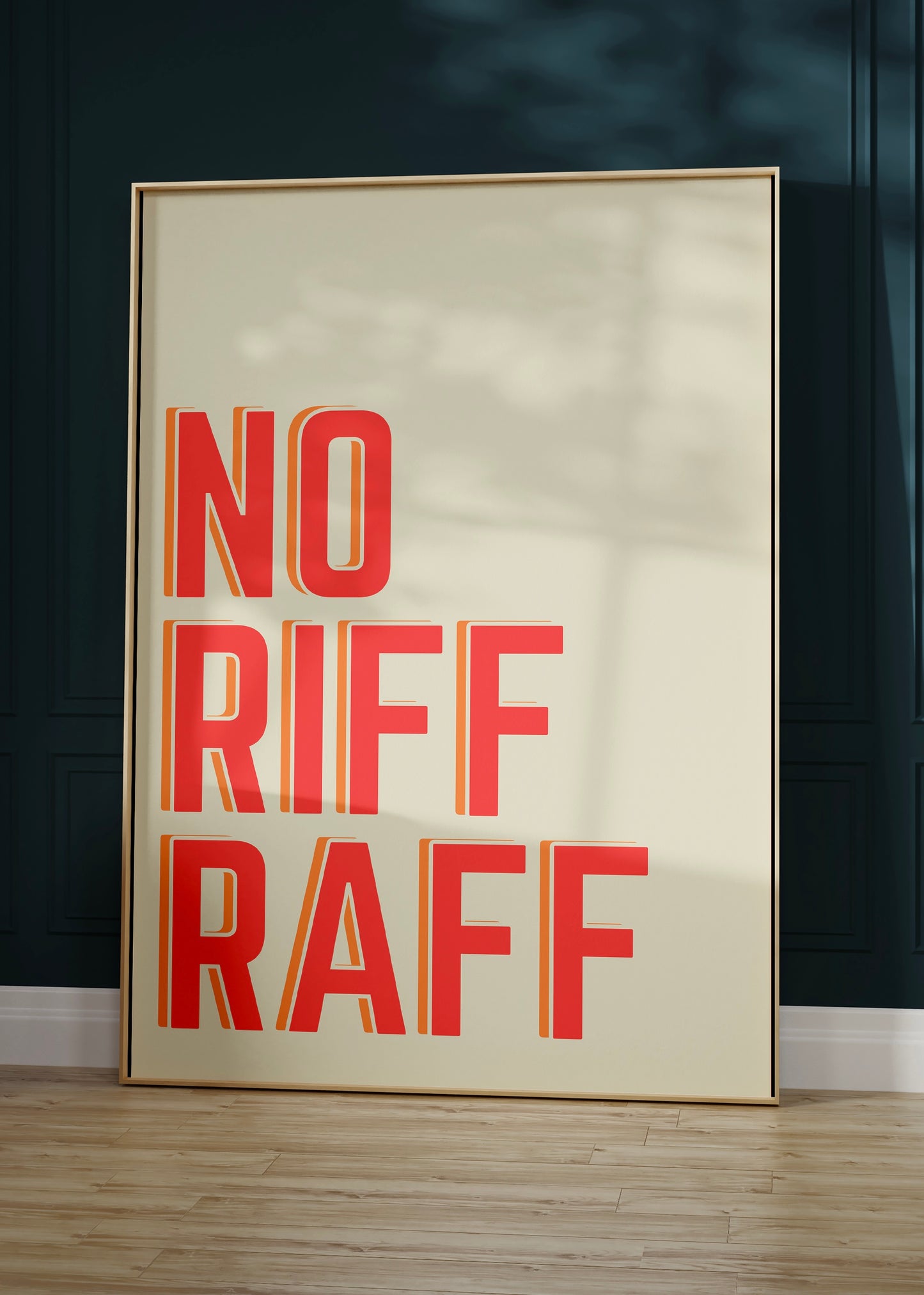 No Riff Raff Quote Print