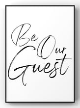 Load image into Gallery viewer, Be Our Guest Simplistic Quote Print | Spare Room Wall Art