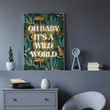 Load image into Gallery viewer, Oh Baby, It’s a Wild World