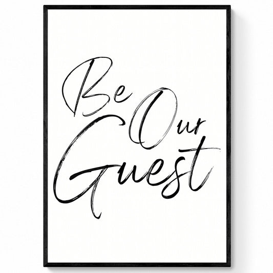 Be Our Guest Simplistic Quote Print | Spare Room Wall Art