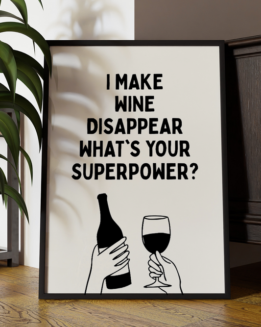 I Make Wine Disappear – Funny Wine Quote Typography Wall Art Print