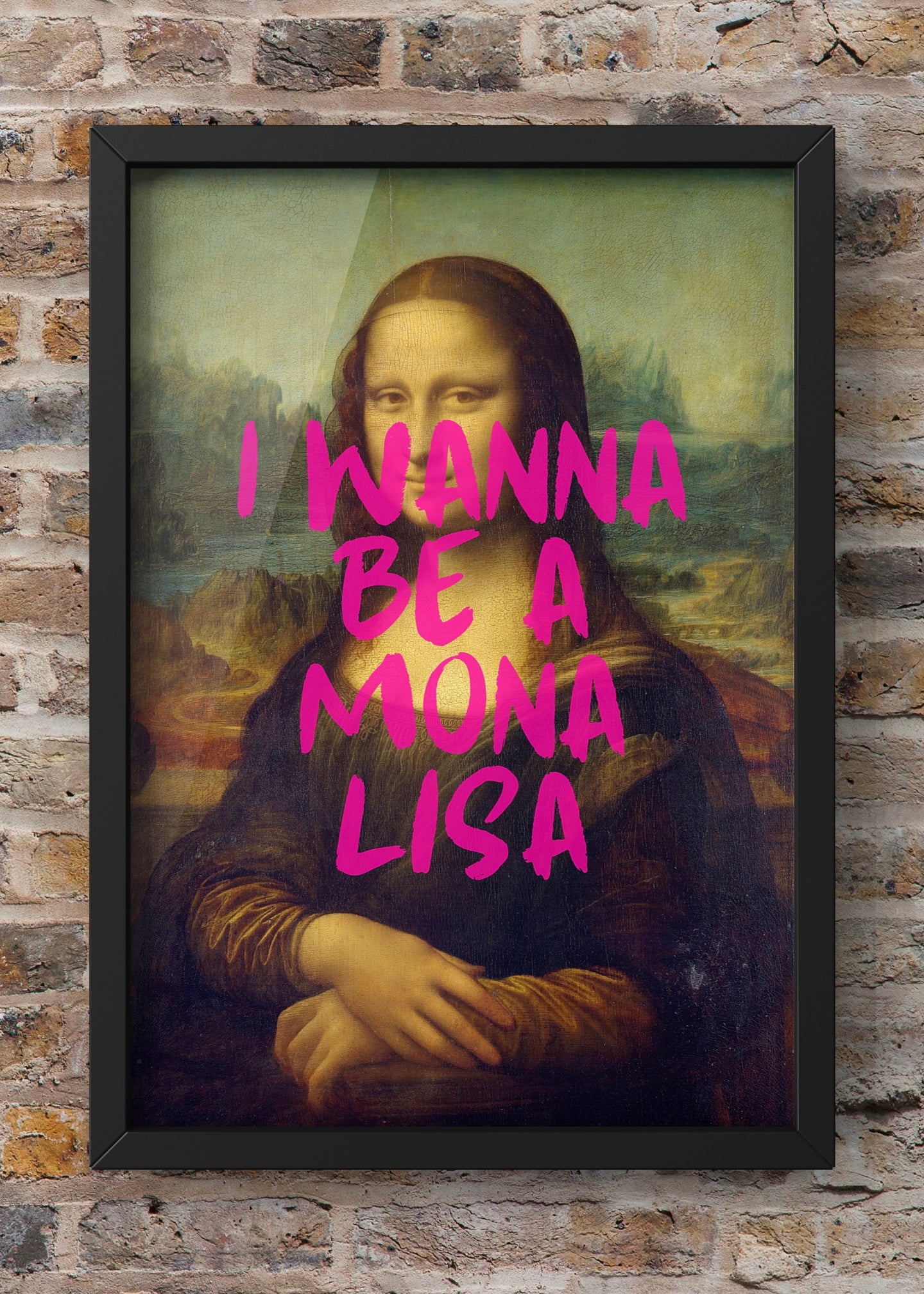 I Wanna be a Mona Lisa | Vintage Style Mona Lisa Quote Print