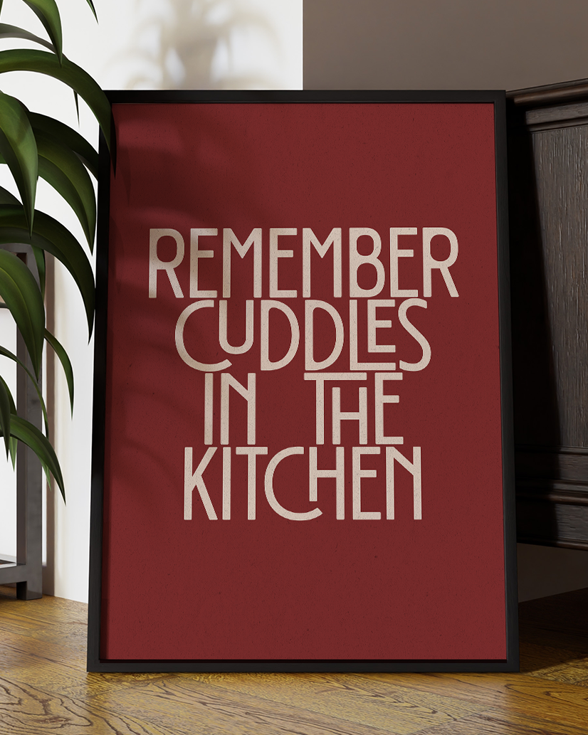 Remember Cuddles In The Kitchen Quote Wall Art Print – Modern Artic Monkeys Mardy Bum Quote Home Decor Poster - Multiply Colours Available