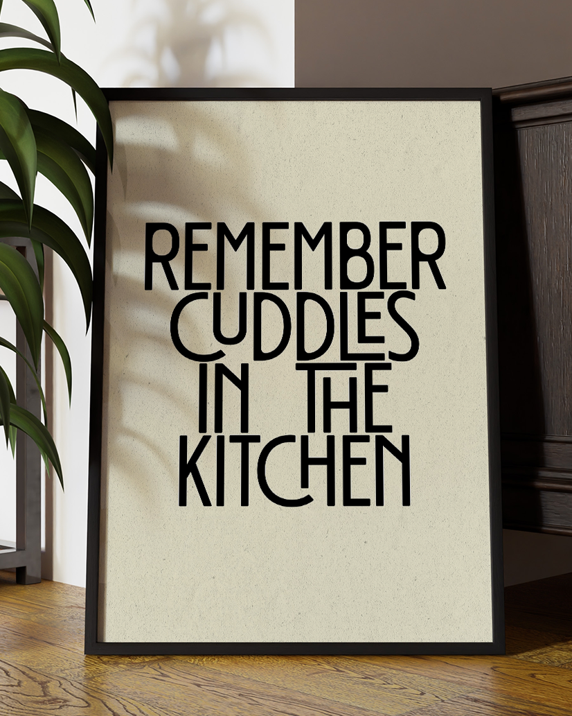 Remember Cuddles In The Kitchen Quote Wall Art Print – Modern Artic Monkeys Mardy Bum Quote Home Decor Poster - Multiply Colours Available