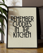 Load image into Gallery viewer, Remember Cuddles In The Kitchen Quote Wall Art Print – Modern Artic Monkeys Mardy Bum Quote Home Decor Poster - Multiply Colours Available
