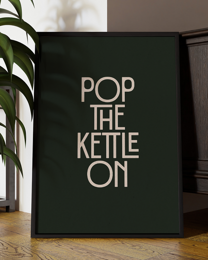 Pop The Kettle On Quote Wall Art Print –  Fun Kitchen Quote Home Decor   - Multiply Colours Available