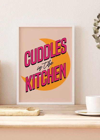 Cuddles In The Kitchen Quote Print | Optional Colours | By Pink Giraffe Print Co