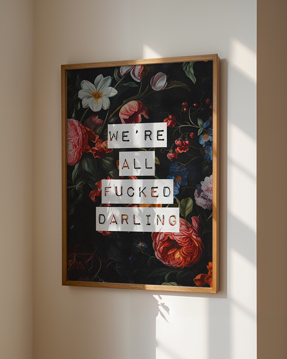We're All Fucked Darling | Quote Print