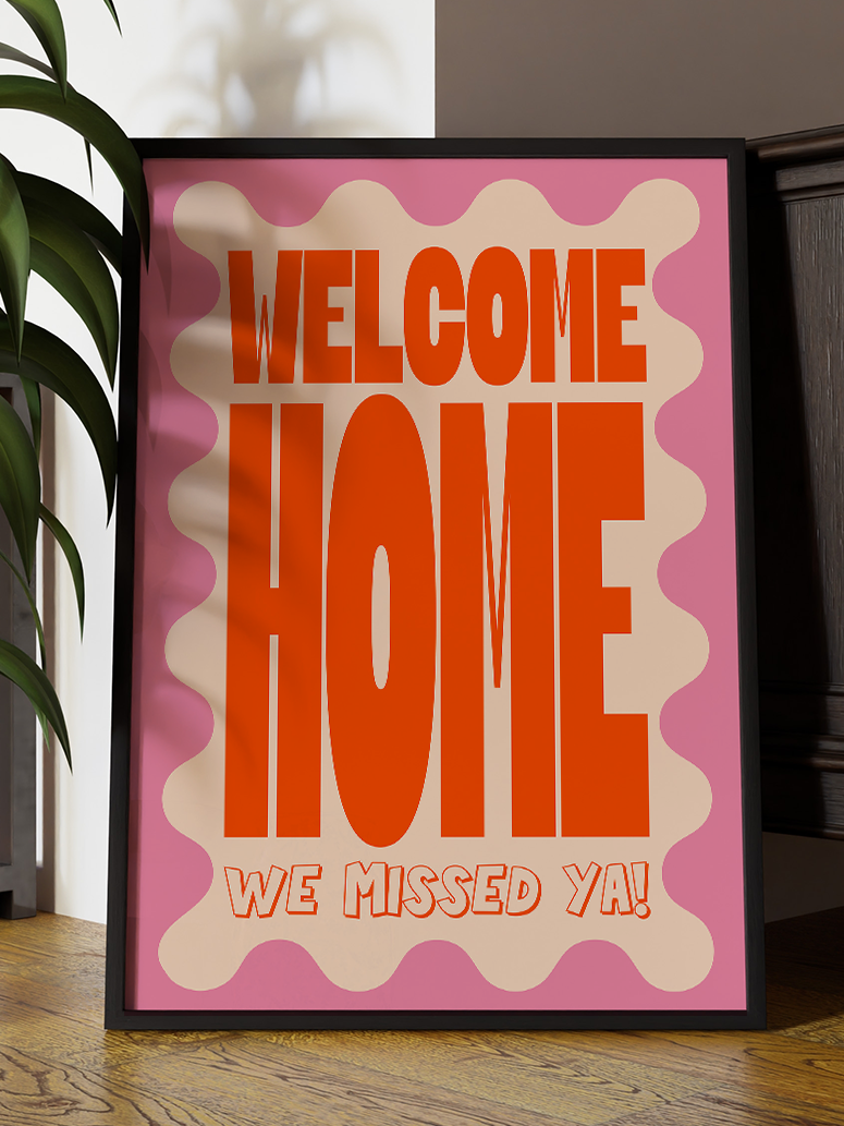 Welcome Home We Missed Ye! | Quote Wall Art | By Pink Giraffe Print Co