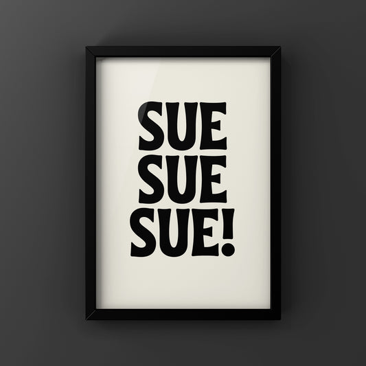 Sue Sue Sue