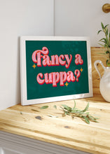 Load image into Gallery viewer, Fancy A Cuppa Quote Print | Kitchen Print Optional Colour Wall Art | By Pink Giraffe Print Co
