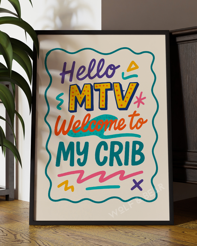 Welcome MTV To My Crib Quote Print | Colourful Quote Print
