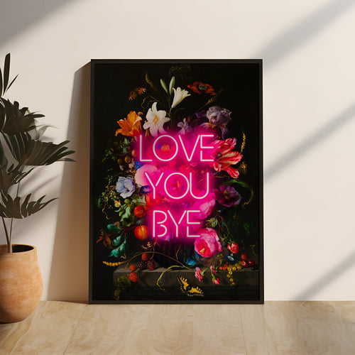 Love You Bye Quote Neon Print | Vintage Quote Print Pink Neon Print | Neon Home Decor | Wall Art | Express Delivery