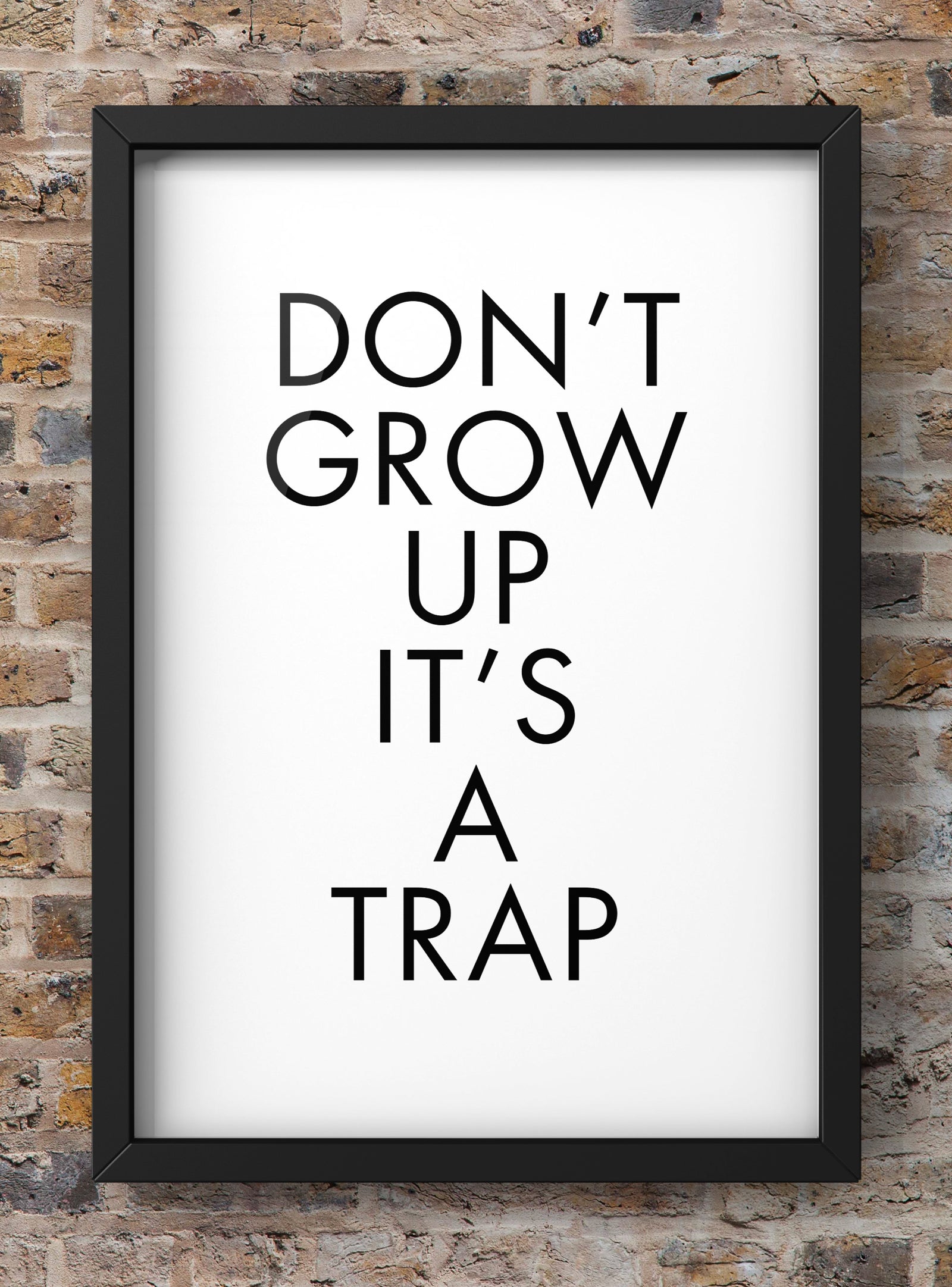 Don’t Grow Up it’s a Trap | Funny Quote Print | Minimal Wall Art