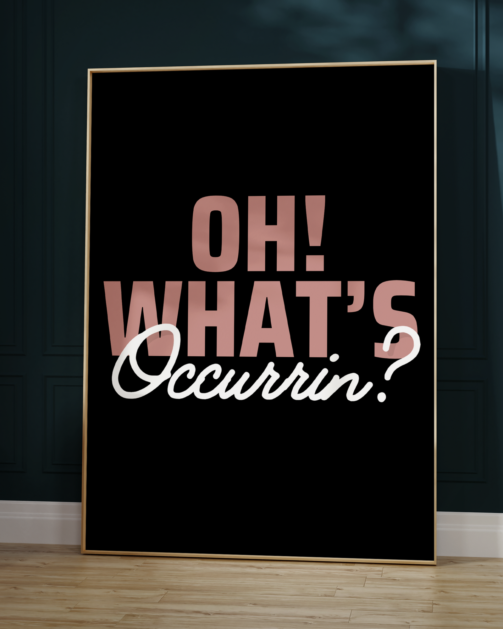 Oh! What's Occurrin'  Quote Print | Gavin & Stacey Quote Art