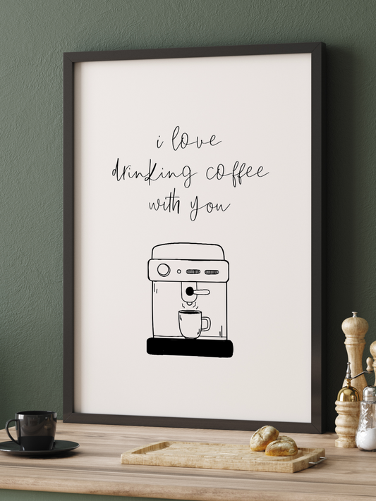 I Love Drinking Coffee With You | Kitchen Coffee Station Quote Wall Art | By Pink Giraffe Print Co