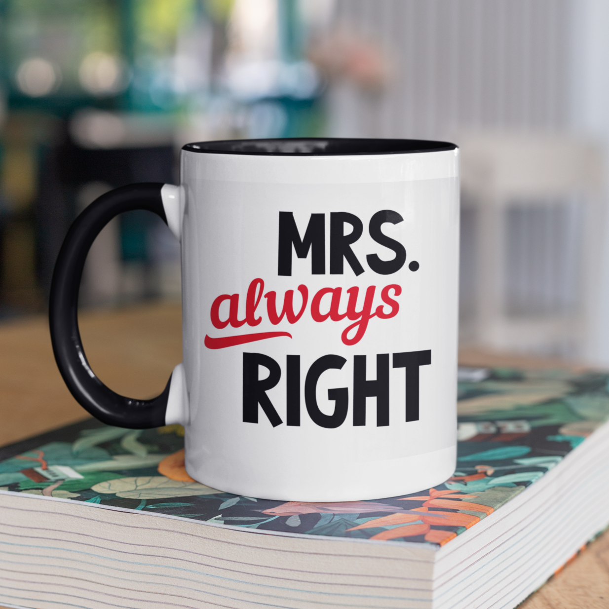 Mrs Always Right Mug