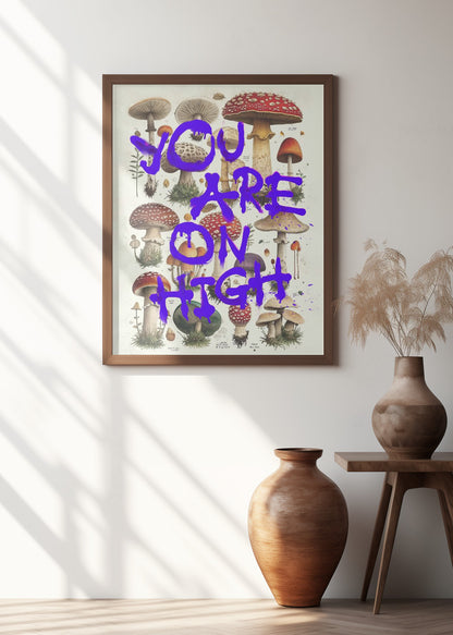 You Are On High | Vintage mushroom print