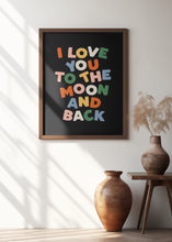 Load image into Gallery viewer, I Love You To the Moon and Back 000000
