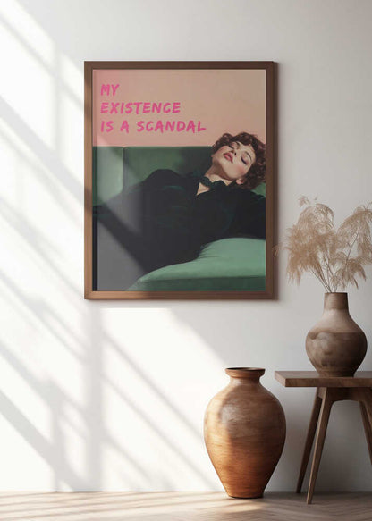 My existence is a scandal
