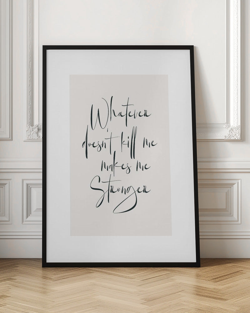 Stronges Quote Print