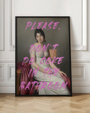 Load image into Gallery viewer, Please, Don&#39;t Do Coke In The Bathroom
