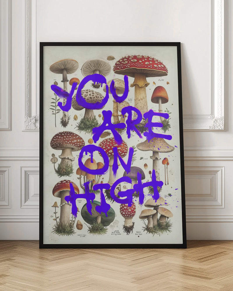 You Are On High | Vintage mushroom print