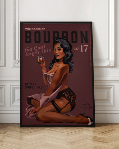 Babes of Bourbon Cant Touch This. Sexy Retro Pin Up Girl Whiskey Art