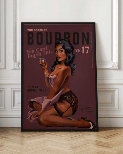 Babes of Bourbon Cant Touch This. Sexy Retro Pin Up Girl Whiskey Art