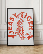 Load image into Gallery viewer, Easy Tiger, Play Nice
