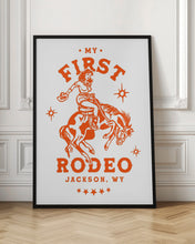 Load image into Gallery viewer, My First Rodeo Jackson Wyoming Horseback Cowgirl
